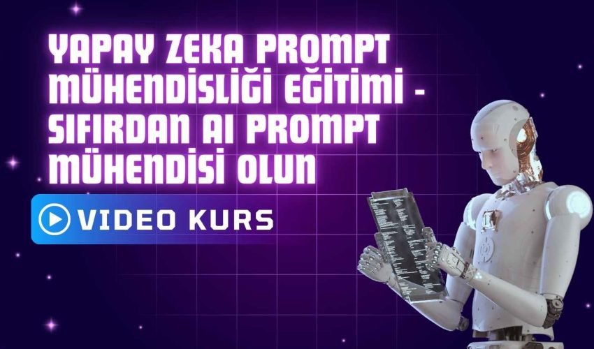 Yapay Zeka Prompt Mühendisliği Eğitimi – Sıfırdan AI Prompt Mühendisi Olun Yapay Zeka Prompt Mühendisliği Eğitimi - Sıfırdan AI Prompt Mühendisi Olun